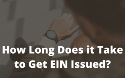 How Long Does it Take to Get EIN Issued?