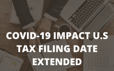 COVID-19 IMPACT U.S TAX FILING DATE EXTENDED