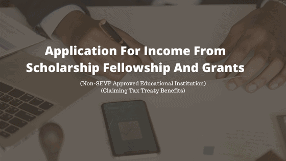 Application For Income From Scholarship Fellowship And Grants