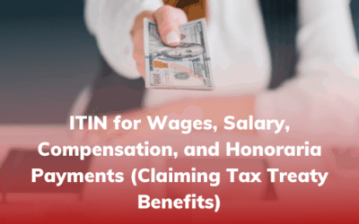 ITIN for Wages, Salary, Compensation, and Honoraria Payments (Claiming Tax Treaty Benefits)