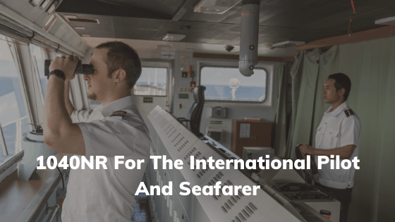 1040NR For The International Pilot And Seafarer